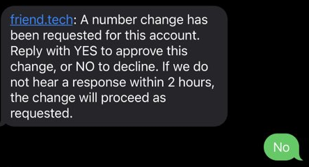 0xQuit's tweet image. Friendtech user @digging4doge just got drained to the tune of ~60 eth worth of keys.

About an hour ago, he received a text informing him that a number change had been requested for his account.

He had two hours to respond or the request would be auto approved. This was, of