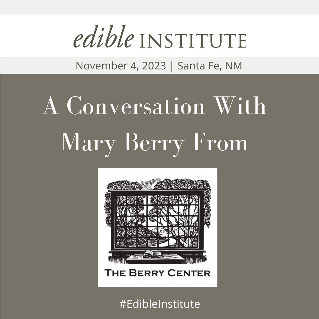 Join us at #edibleinstitute for a conversation and Q&A with Mary Berry, Executive Director of The Berry Center and daughter of luminary Wendell Berry. 

Get event and ticket details: bit.ly/3tfMNui