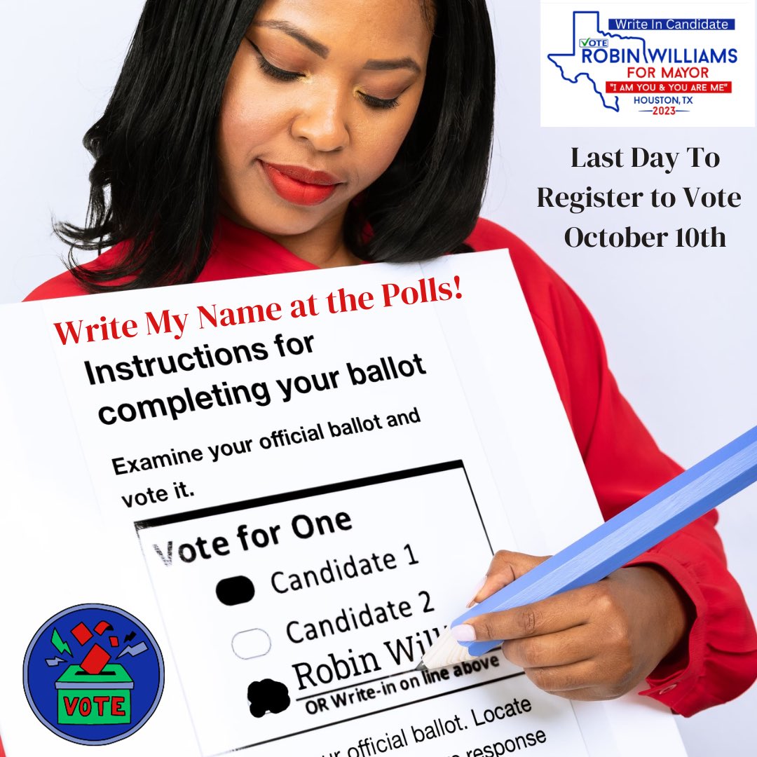 RobinWilliamsM's tweet photo. Hello Houston! 
The last day to register to vote is October 10th for the November 7th election. 
Don’t forget to say my name
 R-O-B-I-N Williams and write my name at the polls and on the mail in ballots! https://t.co/1jimBEr49v
