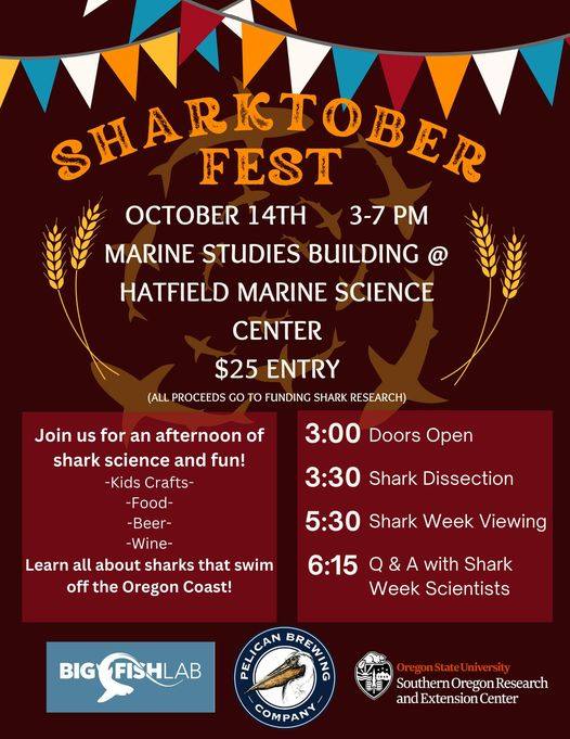 Mark your calendars for Sharktober Fest - Saturday, October 14, from 3-7  p.m. This fundraising event is hosted by the Big Fish Lab and will take place at Hatfield.  All proceeds go to supporting shark research. events.oregonstate.edu/event/sharktob…