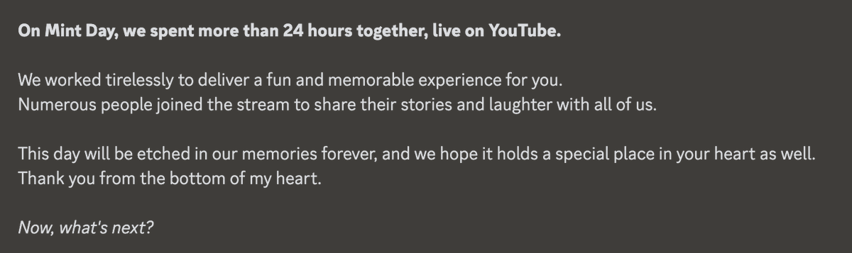 On Mint Day, we spent more than 24 hours together, live on YouTube.

Thank you.

Now, what's next?