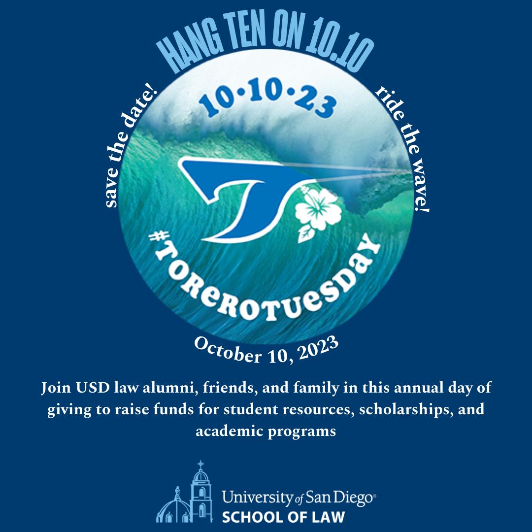 It’s almost time to hang-ten on 10/10! USD law alumni & friends! Ride the wave of giving by supporting student scholarships, student fellowships, clinical programs, & more. Visit torerotuesday.sandiego.edu #ToreroTuesday
