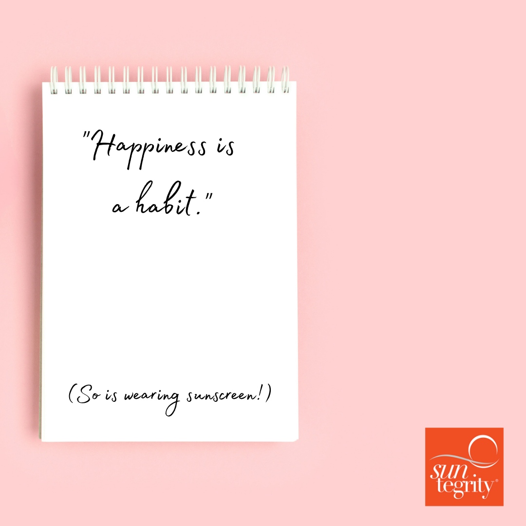 Cultivate gratitude and find joy in the little things every day.
#habits #dailyhabits #sunscreeneveryday #Suntegrity