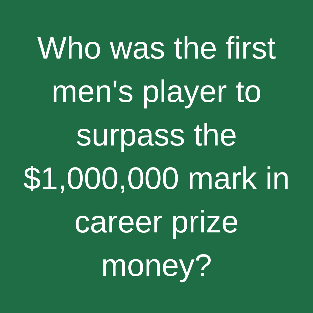 So you think you know #tennis? 

Who was the first men's player to surpass the $1,000,000 mark in career prize money?