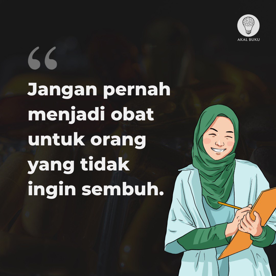 AkalBuku's tweet photo. Kesembuhan dimulai dari keinginan diri, karena memang ada beberapa orang yang justru nyaman dengan rasa sakitnya sendiri. https://t.co/NBmruCtKcQ