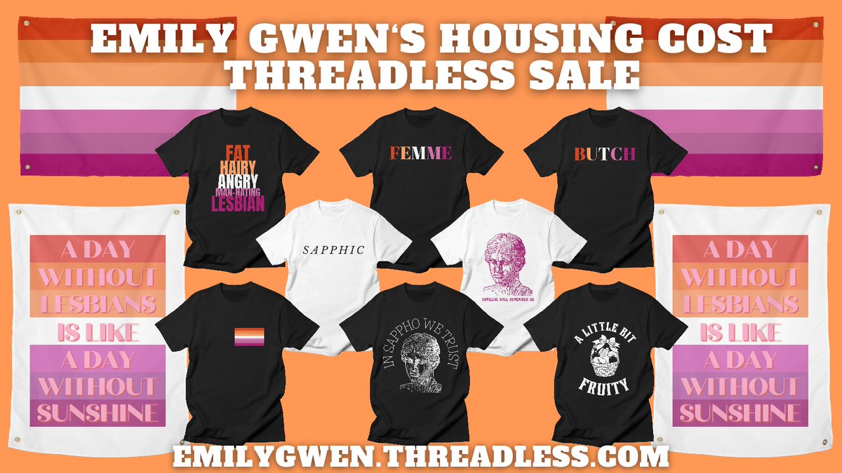 Hello! It's everyone's fave broke lesbian flag creator who is trying to secure housing! To help me raise funds I've got a sale running on my Threadless store :) Here are some of the designs! Please share here and maybe on other platforms if you're able? emilygwen.threadless.com