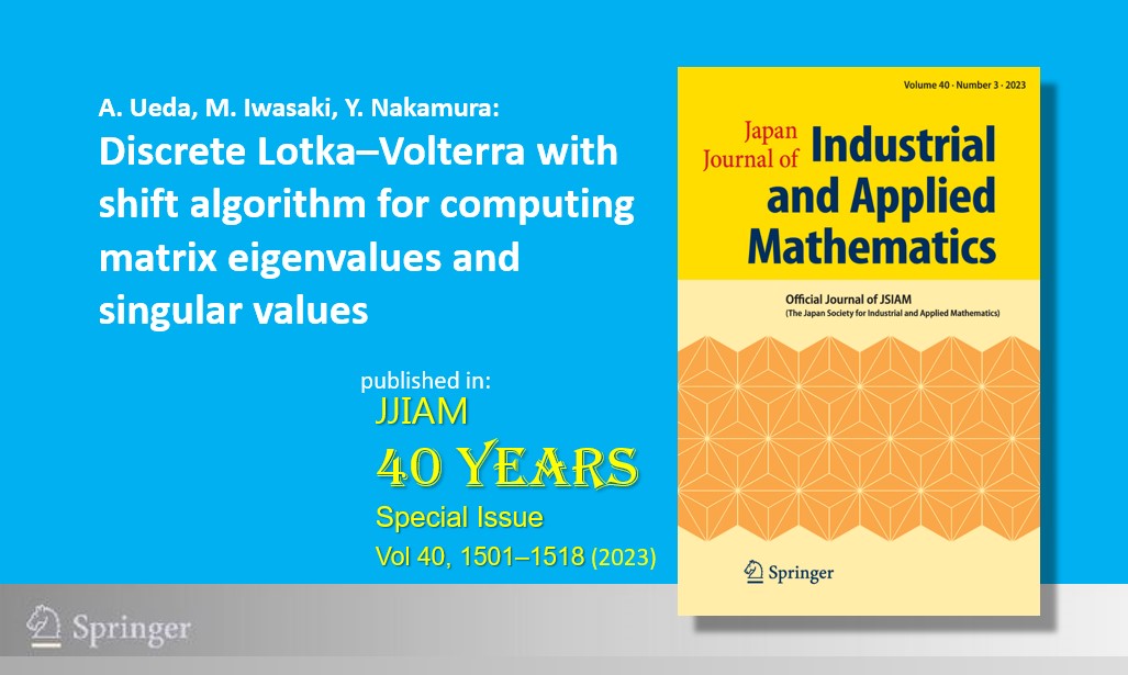 SpringerMath's tweet image. #Freeaccessweek 🎉til Tuesday, Oct 10
#JJIAM 40th Anniversary #specialissue

A. Ueda, M. Iwasaki, Y. Nakamura
&quot;Discrete Lotka–Volterra with shift algorithm for computing matrix eigenvalues and singular values&quot;
#植田旭 #岩崎雅史 #中村佳正

Download now: link.springer.com/article/10.100…