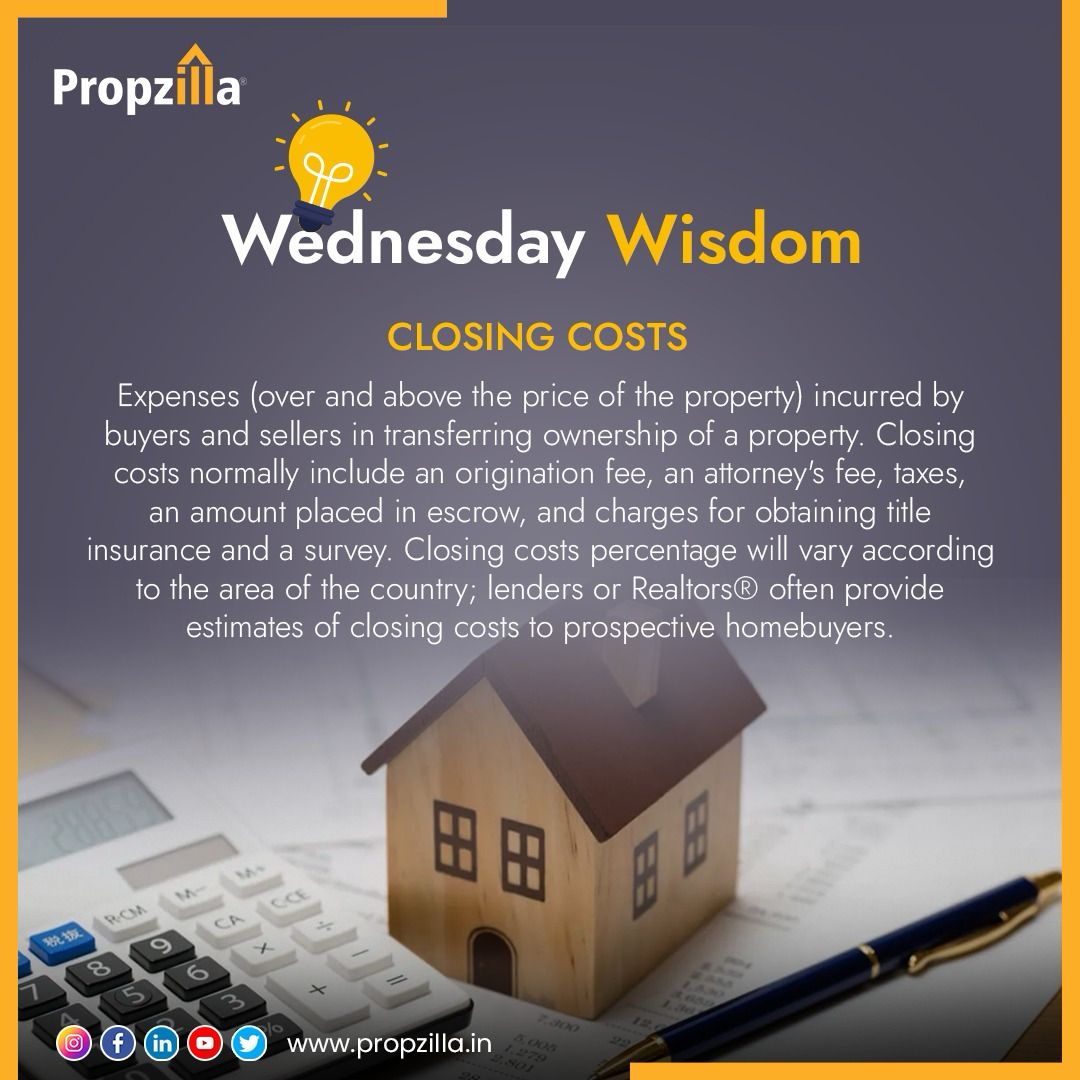 Closing costs are the additional expenses that both buyers and sellers must cover when transferring ownership of a property. 
#ClosingCosts #RealEstateExpenses #PropertyOwnership #OriginationFee #AttorneysFee  #wednesdaywisdom #Homeownership #FinancialPlanning #Propzilla