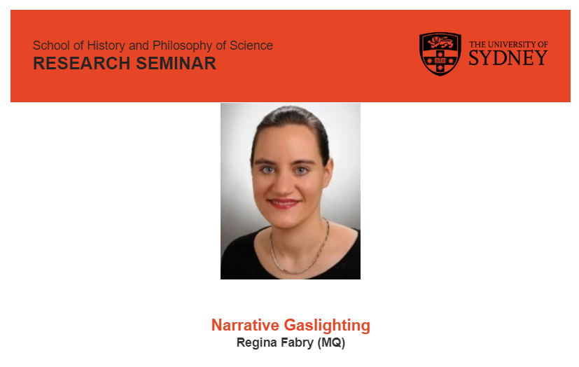 TheIncommensur1's tweet photo. The next HPS Seminar speaker is @ReginaFabry 

Title: Narrative Gaslighting

Dates: Monday, 09/10/2023
Time: 5:30pm
Venue: Madsen Building (F09), Level 3, Room 331
How to register: Free, no registration required https://t.co/Nd8jBXAh8o
