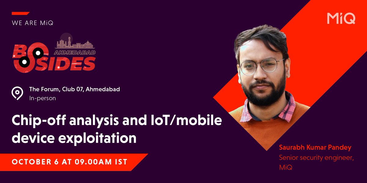 wearemiq's tweet image. On October 6, Saurabh Kumar Pandey will be speaking at The ChipOff Village at BSides Ahmedabad talking about the secrets of chip-off analysis and IoT/mobile device exploitation. We can’t wait for his presentation! #wearemiq #BsidesAhmedabad #securityengineer #chipoff