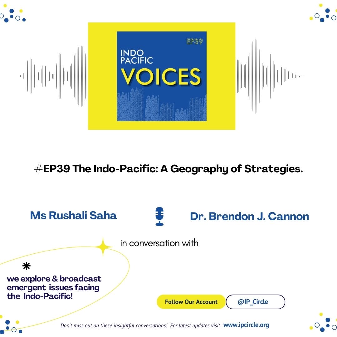 IP_Circle's tweet photo. #EP39 of #IndoPacificVoices podcast is out now! #Tunein to gather fascinating insights on the geopolitical, strategic and normative dimensions of the #IndoPacific featuring @rushali_saha @cannon_brendon
Listen Here🔗 https://t.co/y3RWyXFCrW https://t.co/9cpVq5x1N5