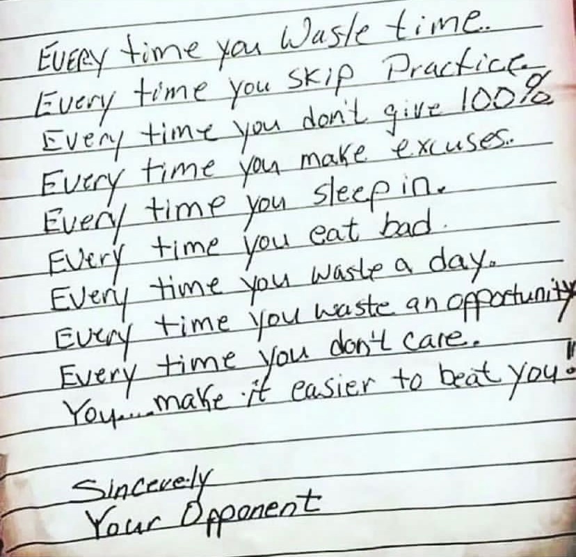 There’s always someone… never let down your guard!  Your EFFORT and DISCIPLINE help decide the outcome before you are even aware!