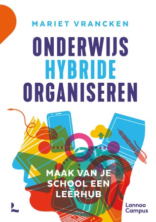 Boekvoorstelling 📚 In 'Onderwijs hybride organiseren' van @MarietVrancken lees je alles over het samengaan van online- en offline leren en hoe je van de school een leerhub maakt. #Leerhub #hybrideleren @LannooCampus @Lannoo @edtech_station