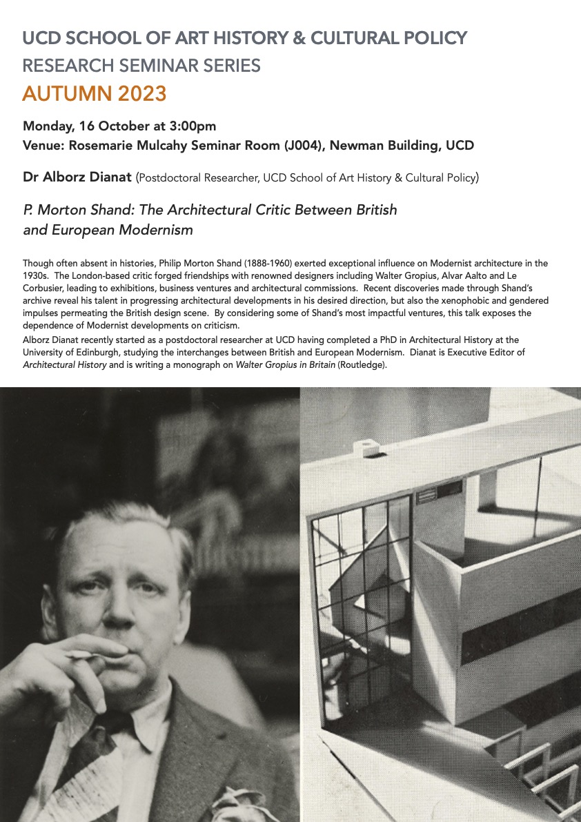 Next @UCD_AHCP Research Seminar | Mon, 16 Oct @ 3pm Delighted to hear about the research of our new colleague, Postdoc Researcher @ExpandingAgency, @AlborzDianat P. Morton Shand: The Architectural Critic Between British & European Modernism All welcome Rosemarie Mulcahy SeminarRm