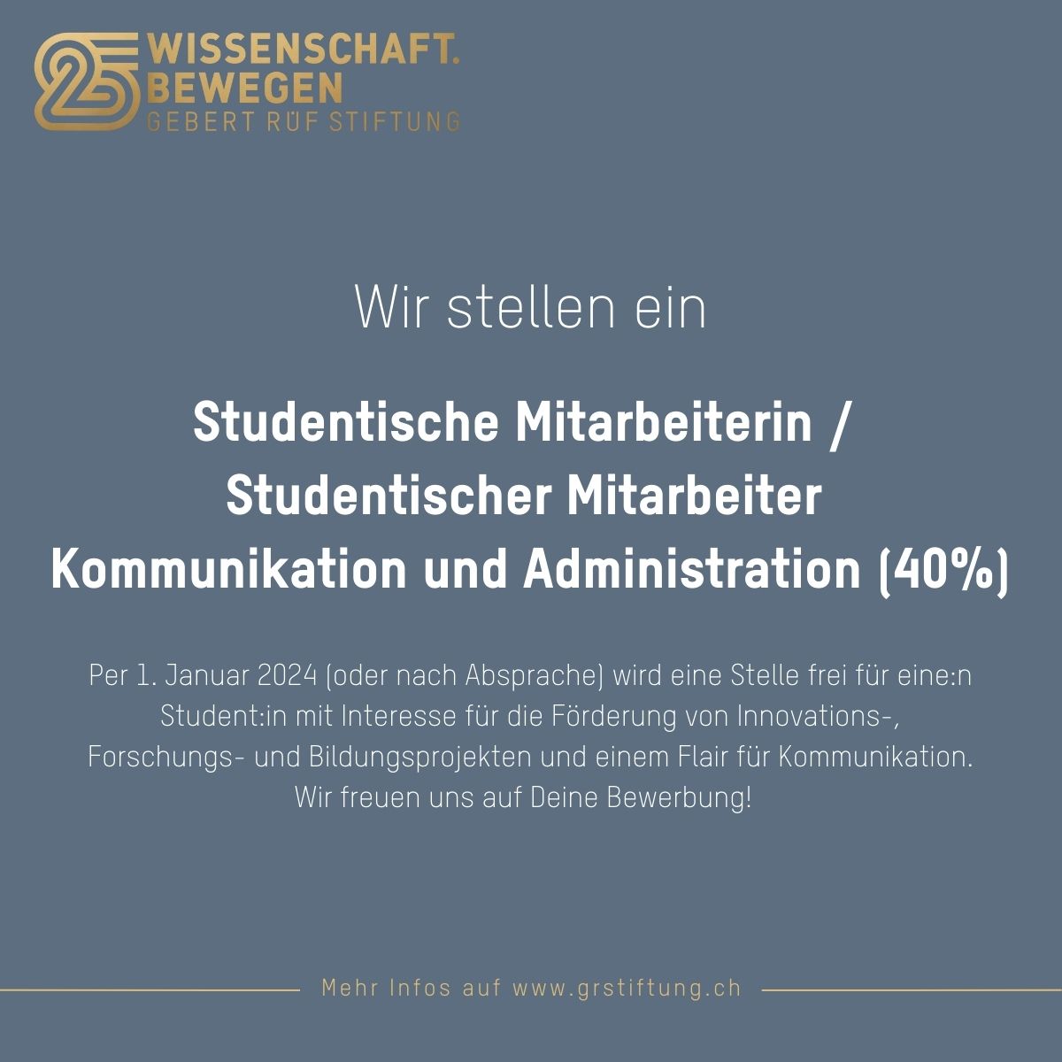 Per Januar 2024 suchen wir eine:n studentische:n Mitarbeiter:in (40%) in den Bereichen Kommunikation und Administration. 
Hier geht es zum Stelleninserat: lnkd.in/eqjT-KxW