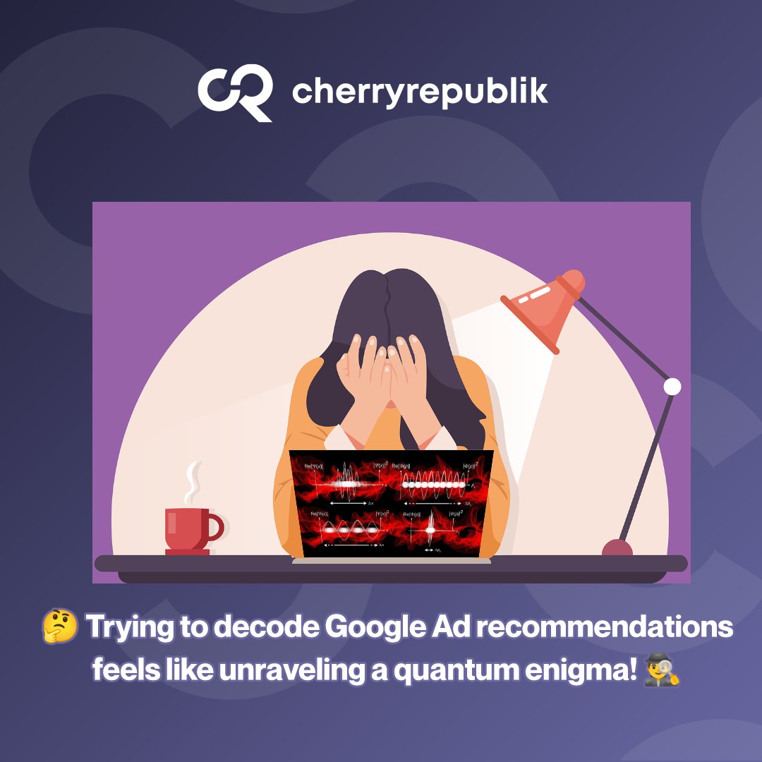 Decrypting the recommendations sometimes feels like you are cracking a futuristic code, in several quantum realms! 🔍

Have you been in this situation, share your experience with us? 

#CherryRepublik #GoogleAdsMystery #DigitalMarketingFun