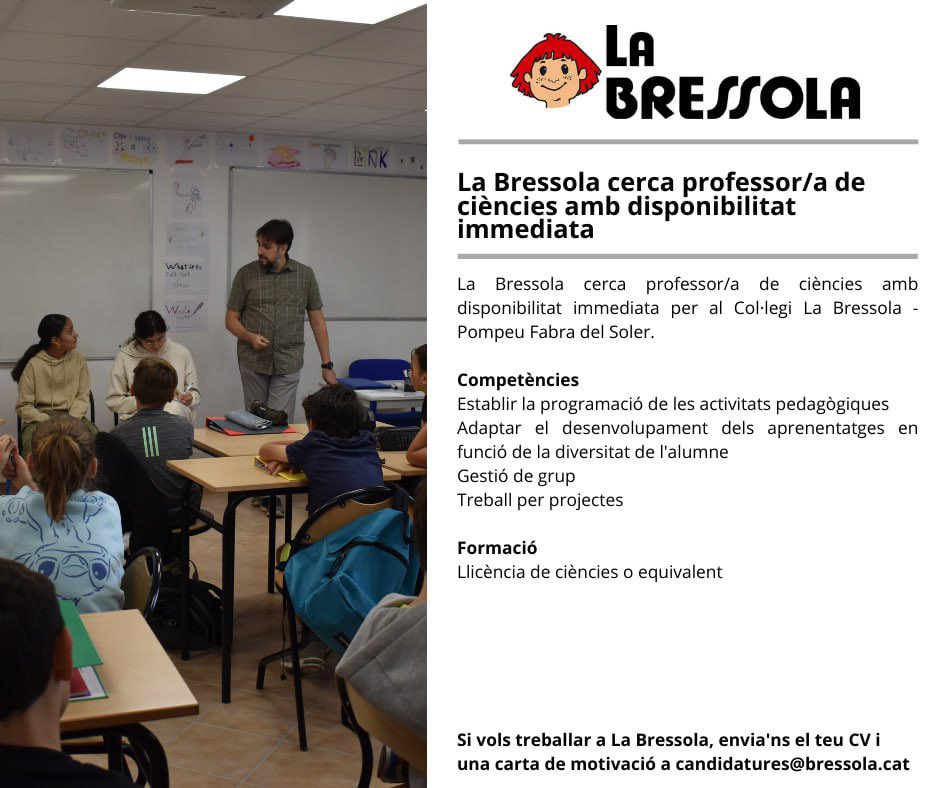 LaBressola's tweet photo. 📢 Oferta de feina: La Bressola cerca professor/a de ciències amb disponibilitat immediata per al Col·legi La Bressola - Pompeu Fabra del Soler 

👉🏻 Envia'ns el teu CV i una carta de motivació a candidatures@bressola.cat

🤝 Gràcies per fer-ne difusió

#LaBressola
#CatalunyaNord https://t.co/RrK87tuhlB