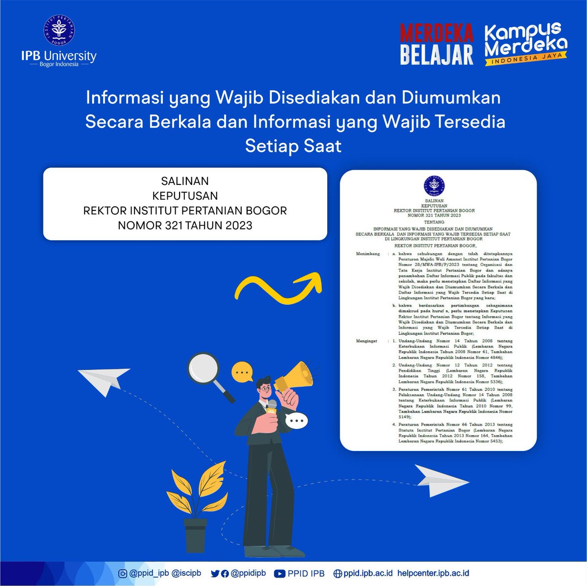 ppidipb's tweet photo. Daftar Informasi yang Wajib Disediakan dan Diumumkan Secara Berkala dan Informasi yang Wajib tersedia setiap saat Institut Pertanian Bogor diatur berdasarkan Surat Keputusan Rektor Nomor 321 Tahun 2023

Selengkapnya dapat dilihat di website https://t.co/braNF9GDwa

#PPIDIPB https://t.co/Pu7xWkPMBL
