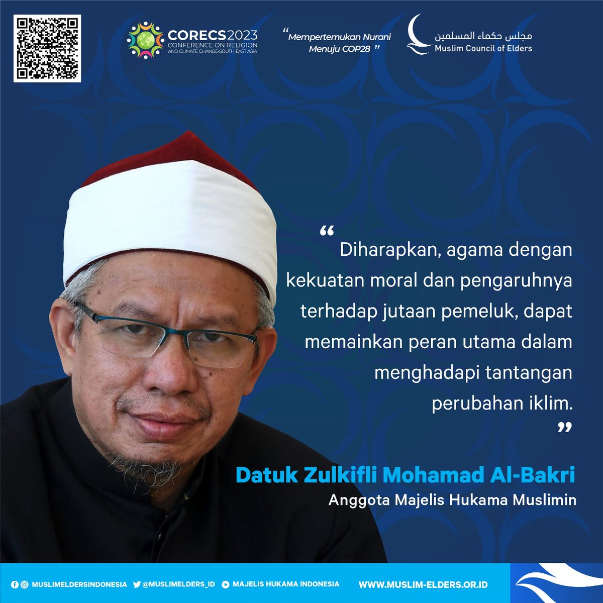 CORECS 2023
Conference  on Religion and Climate Change - South East Asia
4 Oktober 2023.

‘Ikhtiar Menghadirkan Kembali Nilai-Nilai Agama dan Budaya Lokal dalam Pelestarian Lingkungan dan Pembangunan Berkelanjutan’

#Muslim_Council_of_Elders
#MuslimEldersIndonesia
#PerubahanIklim