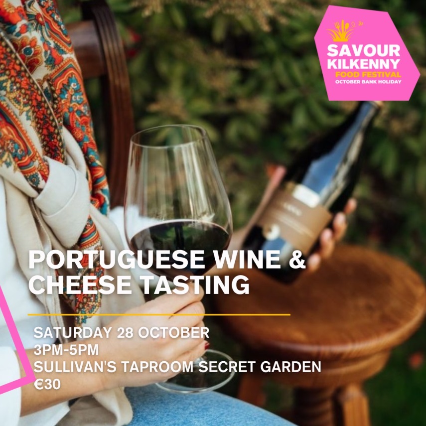 Join us for a superb Portuguese Wine Tasting, one of our @SavourKilkenny events! Saturday 28th October, 3pm. Secret Garden @ Sullivan's Taproom. Tickets priced at €30 on sale now from bit.ly/PortugueseWine… #winetasting #portuguesewine #savourkilkenny #savourkilkenny2023