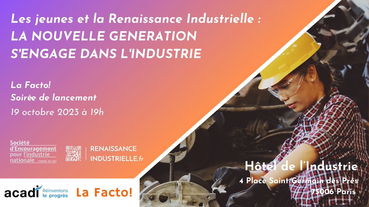 ACADI_fr's tweet photo. Les jeunes et la #RenaissanceIndustrielle : LA NOUVELLE GENERATION S'ENGAGE DANS L'INDUSTRIE avec @NicolasDufourcq, @Bpifrance et @JeanArthuis, @ea_mobility 
grâce à @ACADI_fr et @IndustrieFrance 
📆19 octobre 2023 ⌚19h 🏢Hôtel de l'Industrie (Paris 6ème)
https://t.co/tE1UJrxmPm https://t.co/EfGVU8XfRr
