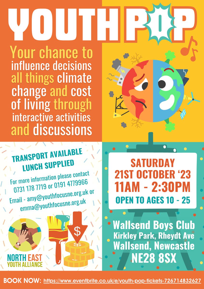 YOUTH POP
Sat 21st Oct, 11-2.30
Wallsend Boys Club
For young people (10-25) a chance to explore climate change/cost of living &amp; influence decision making
Lunch provided
Transport can be arranged
Contact details in poster
More info/book - eventbrite.co.uk/e/726714832627
#youthstartshere