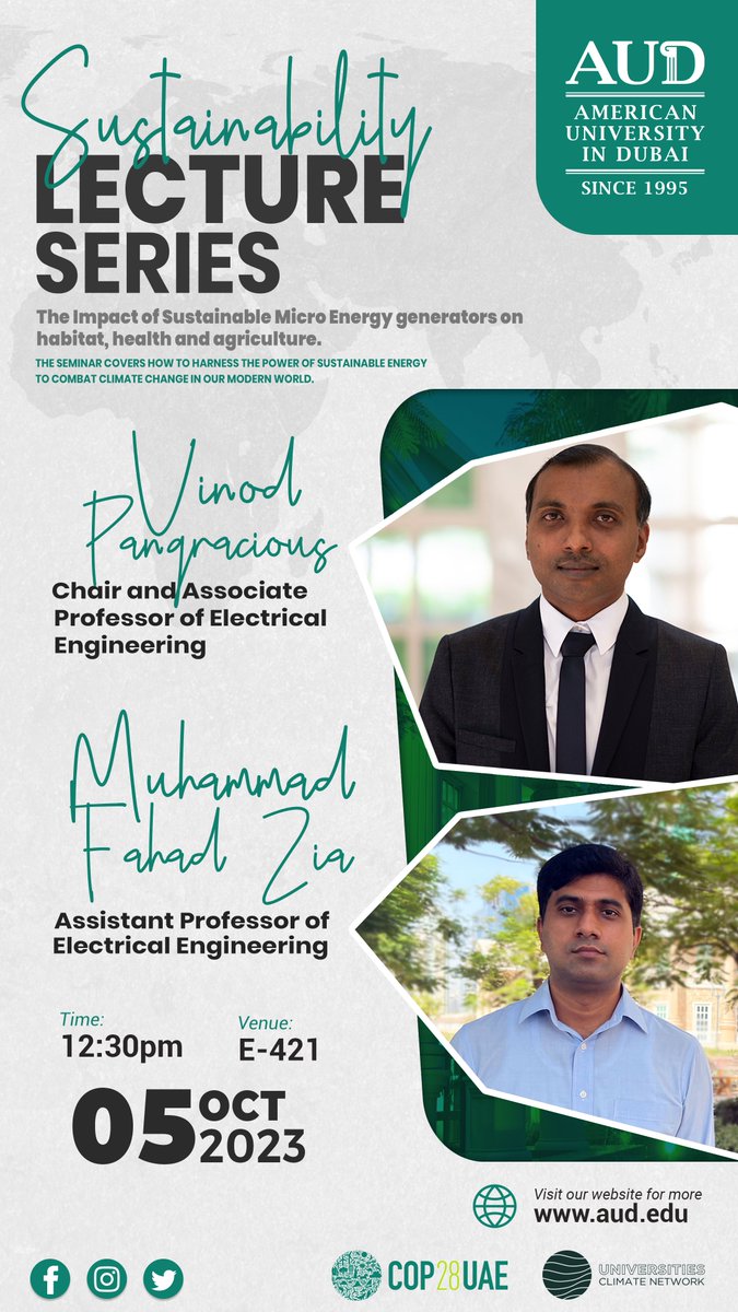 AUDengineering's tweet photo. The Sustainability lecture series, featuring Dr. Vinod Pangracious Ph.D and Dr. Muhammad Fahad Zia , will take place tomorrow at the @audubai

#sustainableenergy #microenergygenerators #habitat #health #agriculture #climatechange #modernworld #electricalengineering #cop28uae https://t.co/yPZDjac6P3