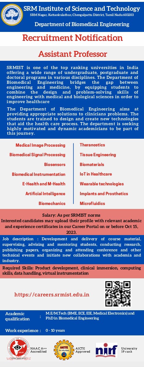 Recruitment Notification: Department of BME invites application for the post of Assistant Professor 
Application portal open till 15 Oct' 23: lnkd.in/gW9UB-5Z 
#recruitment #biomedical #assistantprofessor #jobposting #srmist #researchers #faculty