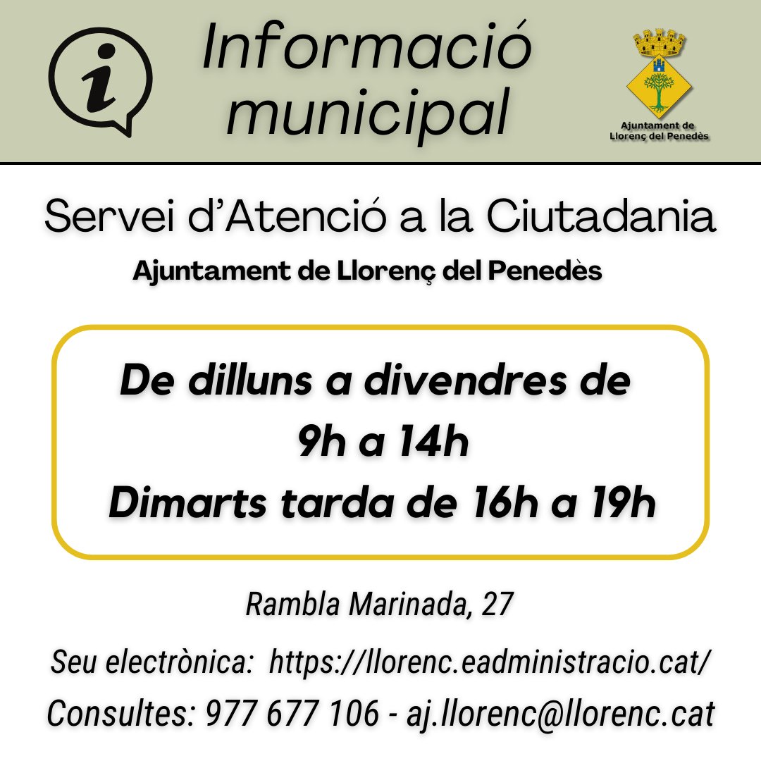 📅Horaris del Servei d'Atenció a la Ciutadania de l'Ajuntament de #LlorençdelPenedès🏫

👉De dilluns a divendres de 9h a 14h. Dimarts tarda de 16h a 19h.
📌Rambla Marinada, 27
📬977 677 106 - aj.llorenc@llorenc.cat
📲Seu electrònica:  llorenc.eadministracio.cat

#AjuntamentLlorenç