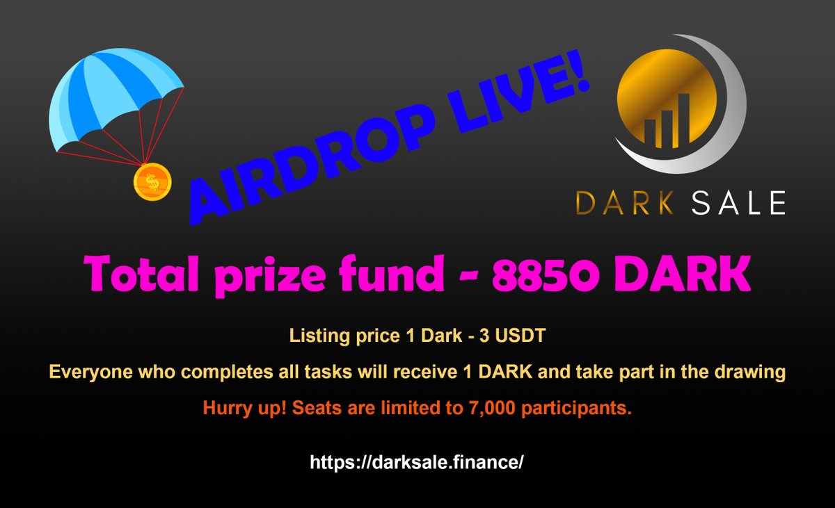 AIRDROP LIVE! Hurry up! Seats are limited to 7,000 participants. darksale.finance/airdrop.php