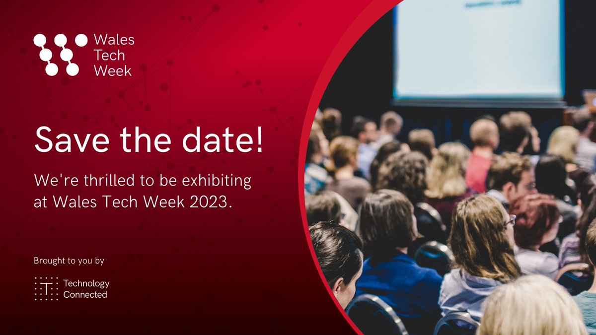 We've got some exciting news! We're an exhibitor <a href="/WalesTechWeek/">Wales Tech Week</a> 2023. Join us and other tech businesses, entrepreneurs, investors and more from across the globe.

Save the date - 16th-18th October. 

Reserve your place:
technologyconnected.glueup.com/event/52980/re…