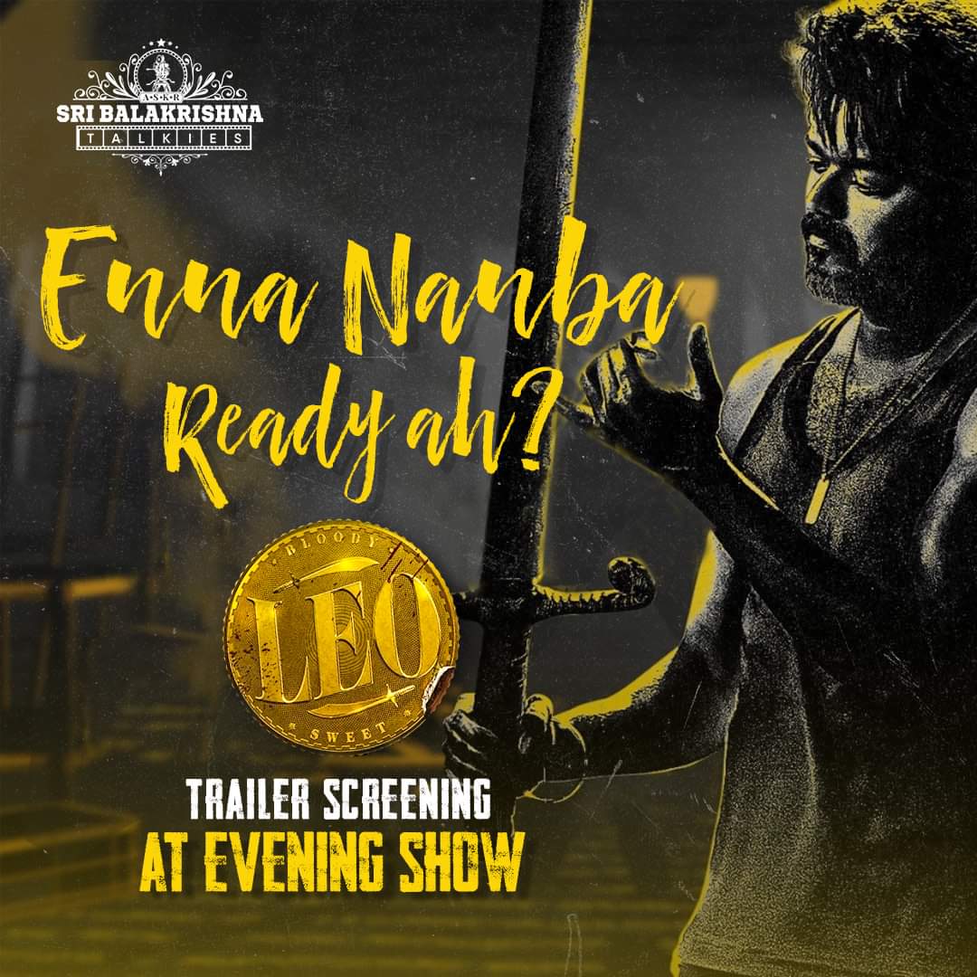 Thalapathy Vijay's Leo Trailer screening Tomorrow at your very own Sri Balakrishna Talkies. Get Ready fans for the massive celebration tomorrow. 
#leotrailer #specialscreening #fanspreview #eveningshowscreening