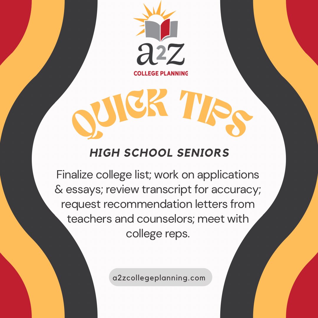 a2zcollegeplan's tweet photo. HS Seniors ~ Finalize college list; work on applications &amp; essays; review transcript for accuracy; request recommendation letters from teachers and counselors; meet with college reps. https://t.co/2awFIgMsfC