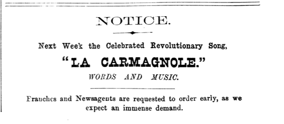 Also in this edition was an optimistic Notice, expecting an "immense demand" for the next issue with a printing of La Carmagnole. Earlier in the year Morris had stopped financing losses on the paper due to its increasingly violent tone. It would soon be financially unsustainable.