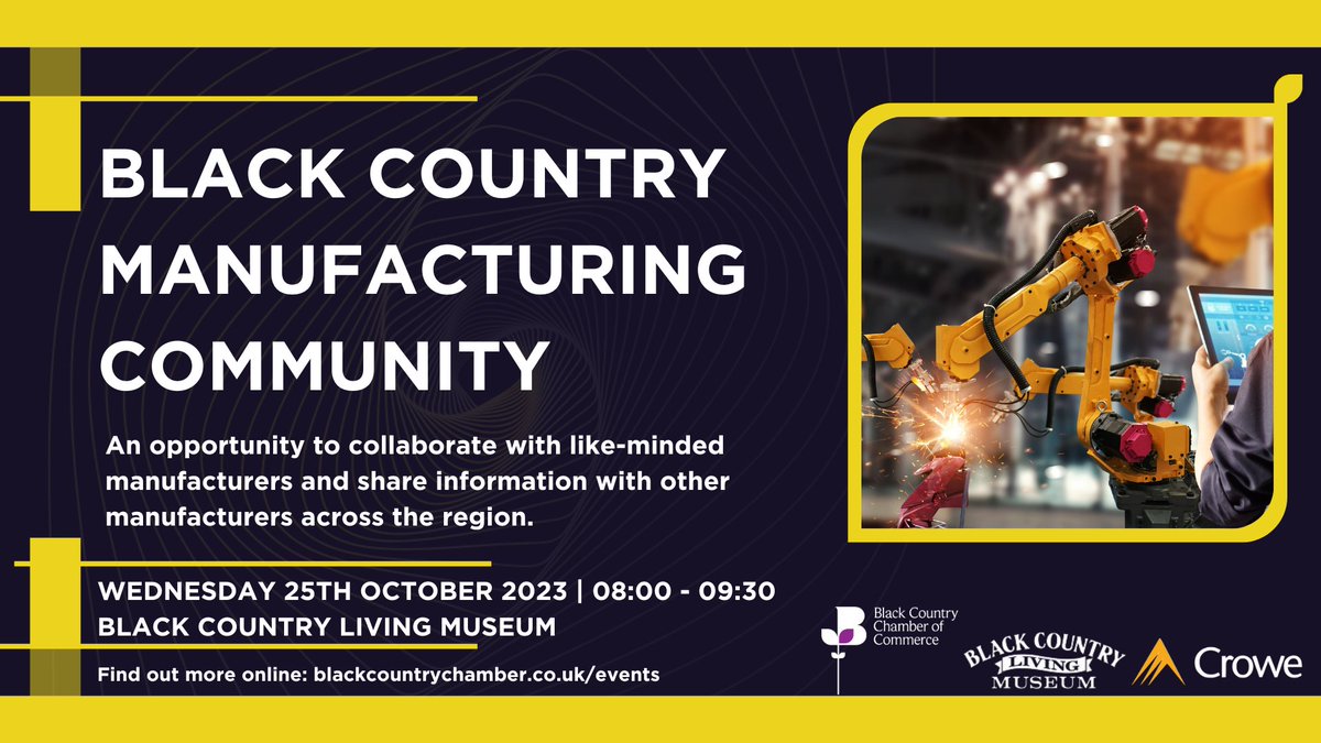 The upcoming “Black Country Manufacturing Community” (BCMC) meeting is organised by Black Country Chamber of Commerce and supported by <a href="/CroweUK/">Crowe UK</a> LLP🏗️

Date: Wednesday 25th October
Location: <a href="/BCLivingMuseum/">Black Country Living Museum</a> 
Time: 8am - 9:30am

Book your tickets ➡️  loom.ly/DYhyVdY