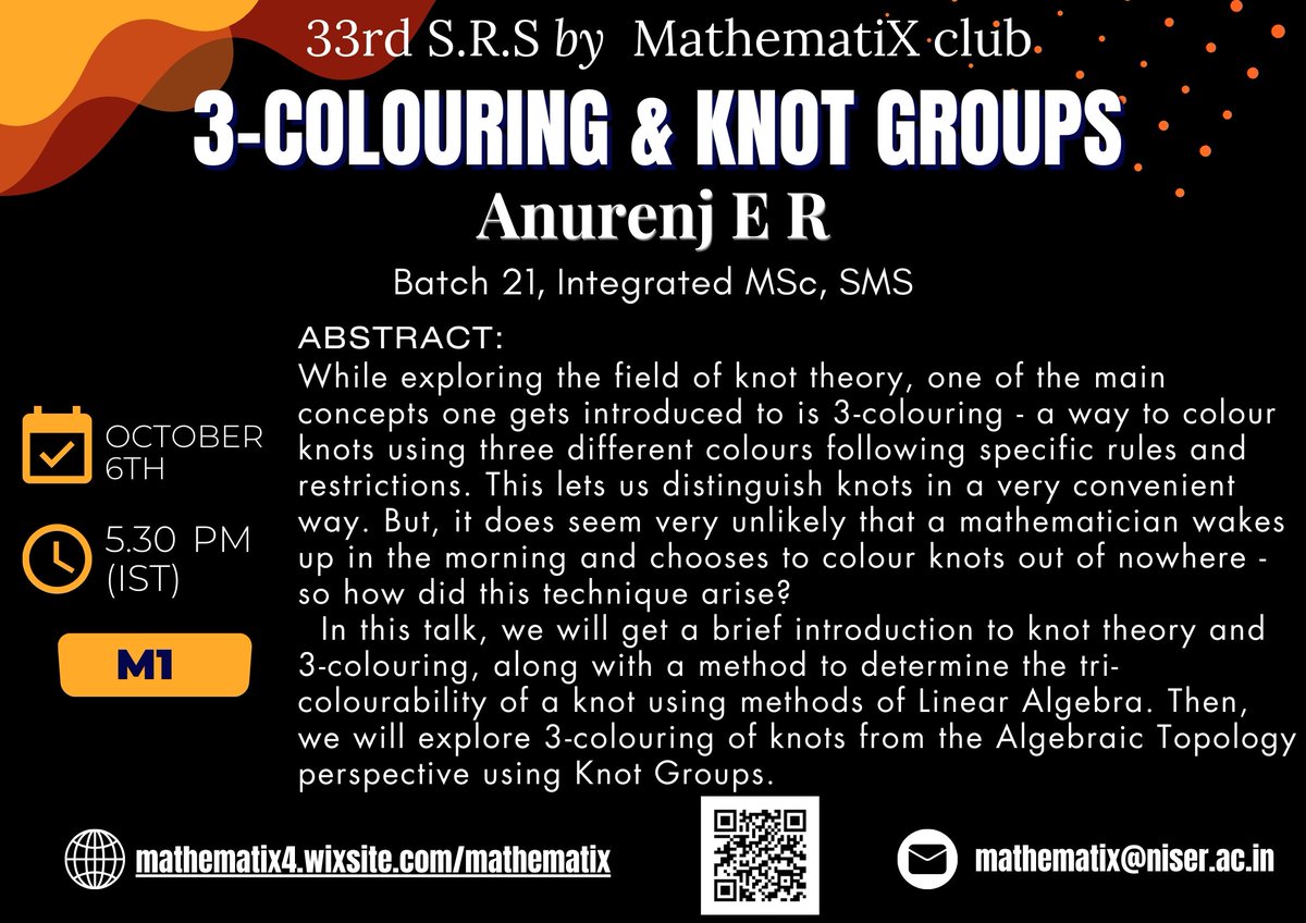 MathematiXniser's tweet photo. 📢Excited for the 33rd SRS by Anurenj E R, on  "3-colouring and knot groups"
🗓 06/10/2023
⏰️5.30 PM (IST)
🏛M1
Hoping to see you all there
#SRS31 #Mathematics #topology https://t.co/OuSclBaXBx