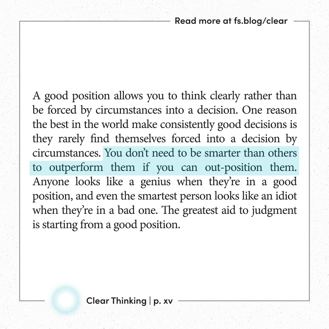 farnamstreet's tweet image. "You don't need to be smarter than others to outperform them if you can out-position them."
