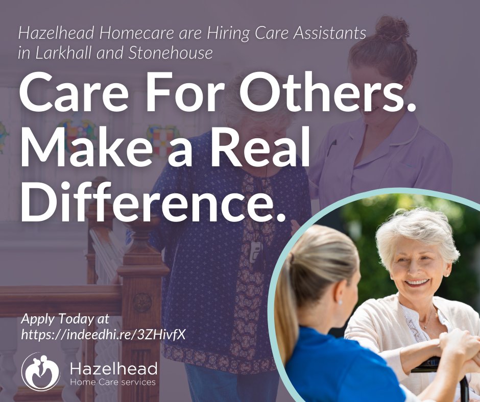 Larkhall and Stonehouse! We are growing our care team and need you. Hazelhead Homecare offer supported development, brilliant pay and paid training to ensure you thrive in your career with us! We'd love to hear from anyone interested. Find out more here indeedhi.re/3ZHivfX