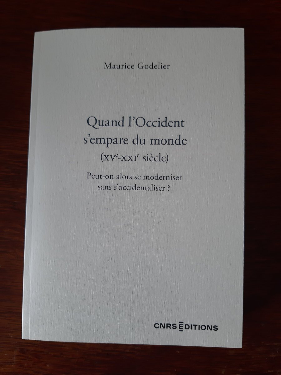 serge_paugam's tweet photo. Reçu aujourd'hui ce nouveau livre de Maurice Godelier @CNRSEd  qui propose une relecture de la naissance et de l'essor du monde moderne et porte un bilan sans concession sur le rôle et la place de l'Occident. A lire absolument ! https://t.co/Z0Nht8vNZK