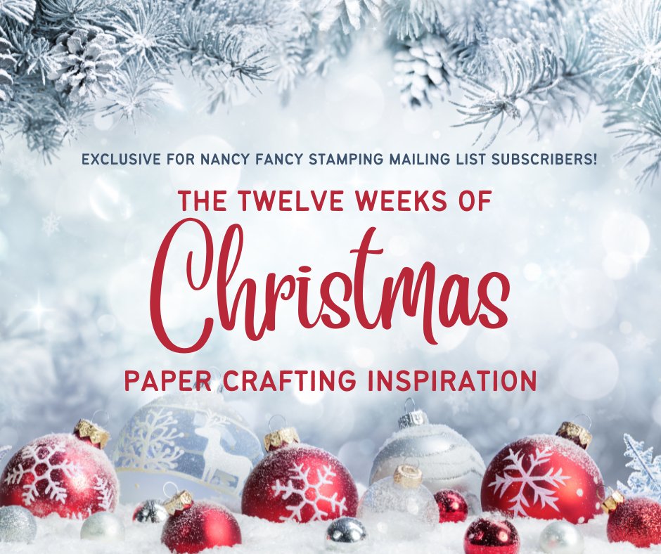 4 hours left. We are down to the wire to sign up for the Nancy Fancy Stamping's 12 Weeks of Christmas Email Newsletter. Don't miss the first Holiday Project - Week #1- Card Project - Sending Good Tidings Card. Click to sign up

#ChristmasProjects, #HolidayInspiration, #Newsletter