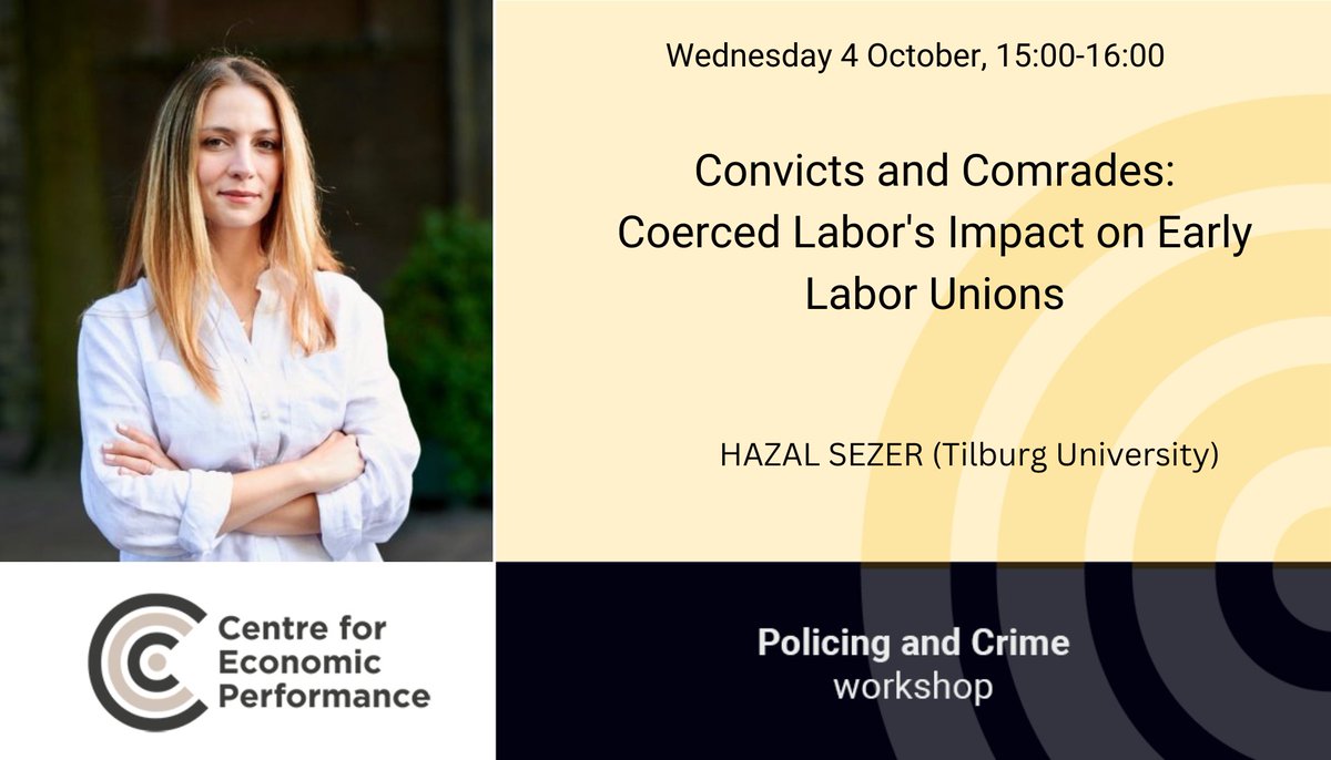 Today at 3pm. Online policing and crime workshop with @HazalSezerEcon of Tilburg University on 'Convicts and Comrades: Coerced Labor's Impact on Early Labor Unions' Join us for the first CLEAN-LSE webinar with @unit_crime at Bocconi University cep.lse.ac.uk/_new/events/ev…