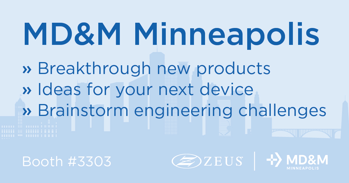 Going to MD&amp;M Minneapolis? Visit Zeus at Booth #3303 to be the first to see precision cut tubing samples of our new Absorv™ XSE oriented tubing and hear early industry feedback. Our engineering team will also be there; bring along your projects for some new ideas!