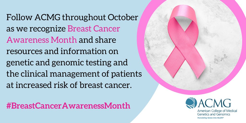 Follow ACMG throughout October as we recognize #BreastCancerAwarenessMonth and share resources and current information on #genetic and #genomic testing and clinical management of patients at increased risk of #breastcancer. #brca #PALB2 #hereditarycancer #publichealth