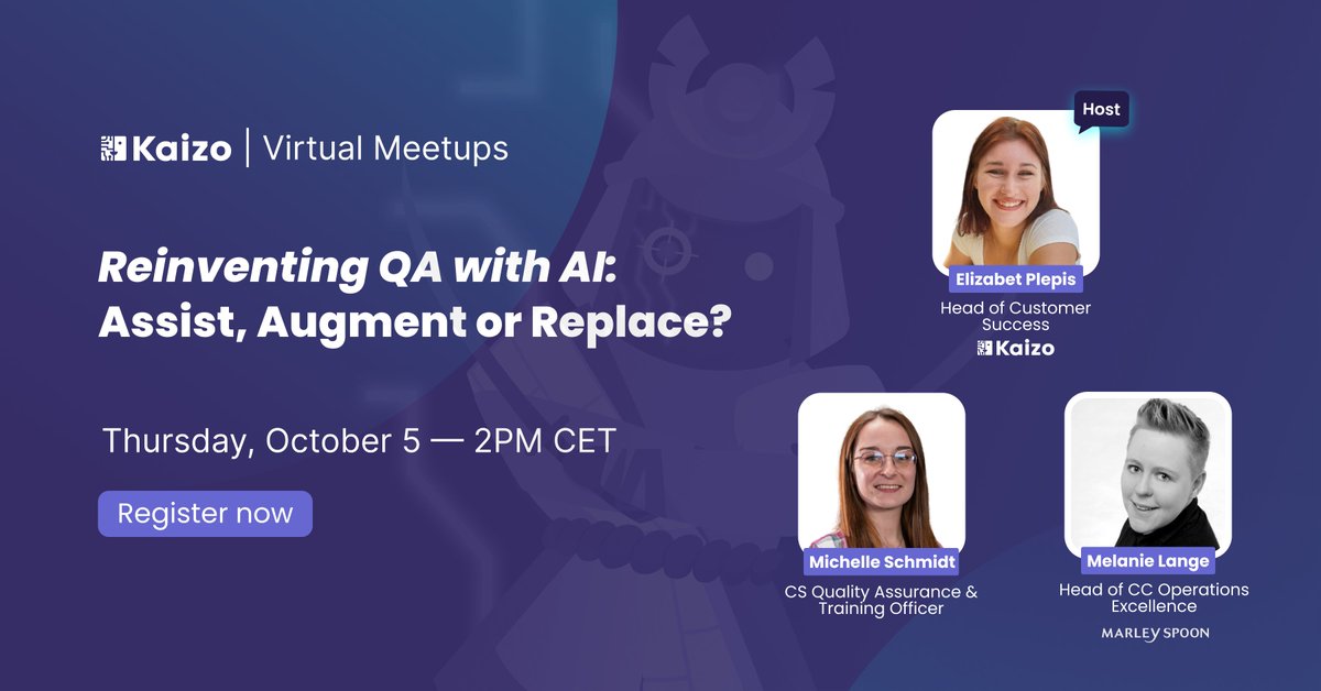 🕒 Only 1 Day Left until Our Webinar: "Reinventing QA with AI: Assist, Augment, or Replace?" with Melanie Lange, Michelle Schmidt, and Elizabet Plepis as the host.

🔥 Thursday, October 5 — 2 PM/ 14:00 CET

kaizo.com/reinventing-qa…

#customerserviceweek #kaizowebinars