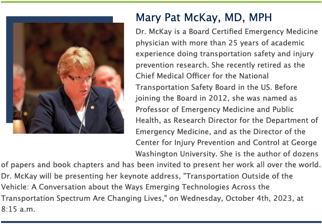 AAAM welcomes Dr. Mary Pat McKay for today's keynote address titled "Transportation Outside of the Vehicle: A Conversation about the Ways Emerging Technologies Across the Transportation Spectrum Are Changing Lives" #AAAM23 #RoadSafetyForAll