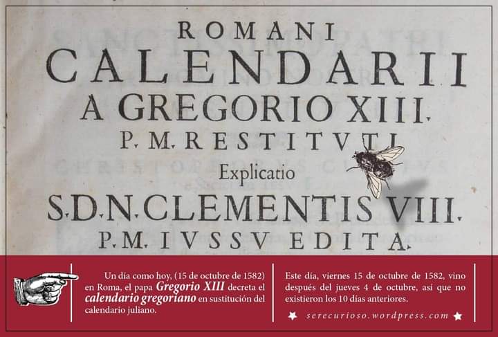 DELEGADOUNED's tweet photo. El 4 de octubre de 1582 en Roma, el papa Gregorio XIII decreta el calendario gregoriano en sustitución del calendario juliano; la noche del jueves 4 de octubre de 1582 dio paso al viernes 15 de octubre. https://t.co/5Vq9nSe42H