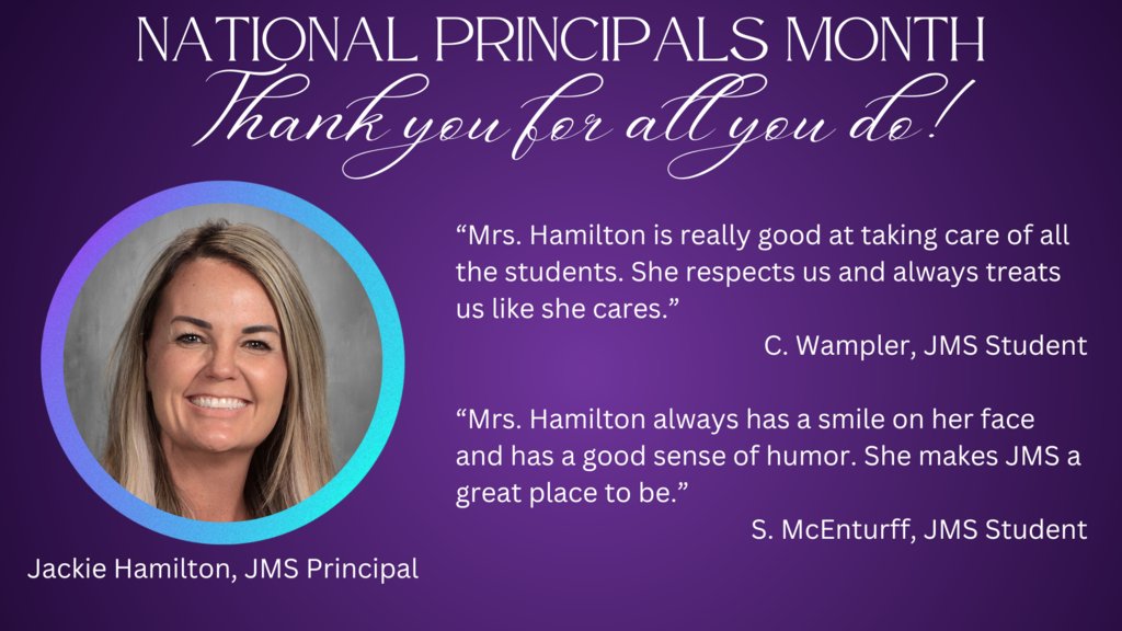 October is Principal Appreciation Month and we have some of the best. Let's start by recognizing JMS Principal, Jackie Hamilton. Thank you for all you do!