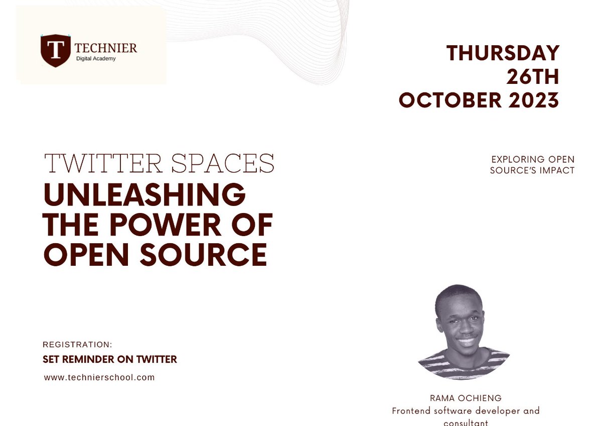 TechnierSchool's tweet image. Save the Date! Join us on Thursday, October 26th for a Twitter Space on "Unleashing the Power of Open Source" with Rama Ochieng, a front-end developer and consultant. Get ready to dive into the world of open source innovation! #OpenSourceTech #TechTalks