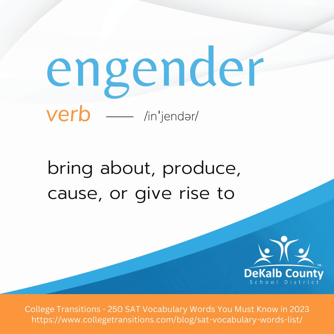 #DCSD SAT Word of the Day #19: ENGENDER – v. produce or give rise to.

"Every DCSD educator aims to engender enthusiasm and purpose in our students. Together, we create future changemakers."

#iLoveDCSD💙🧡 #SATPrep #WordOfTheDay. More SAT vocab: bit.ly/SAT250Voc