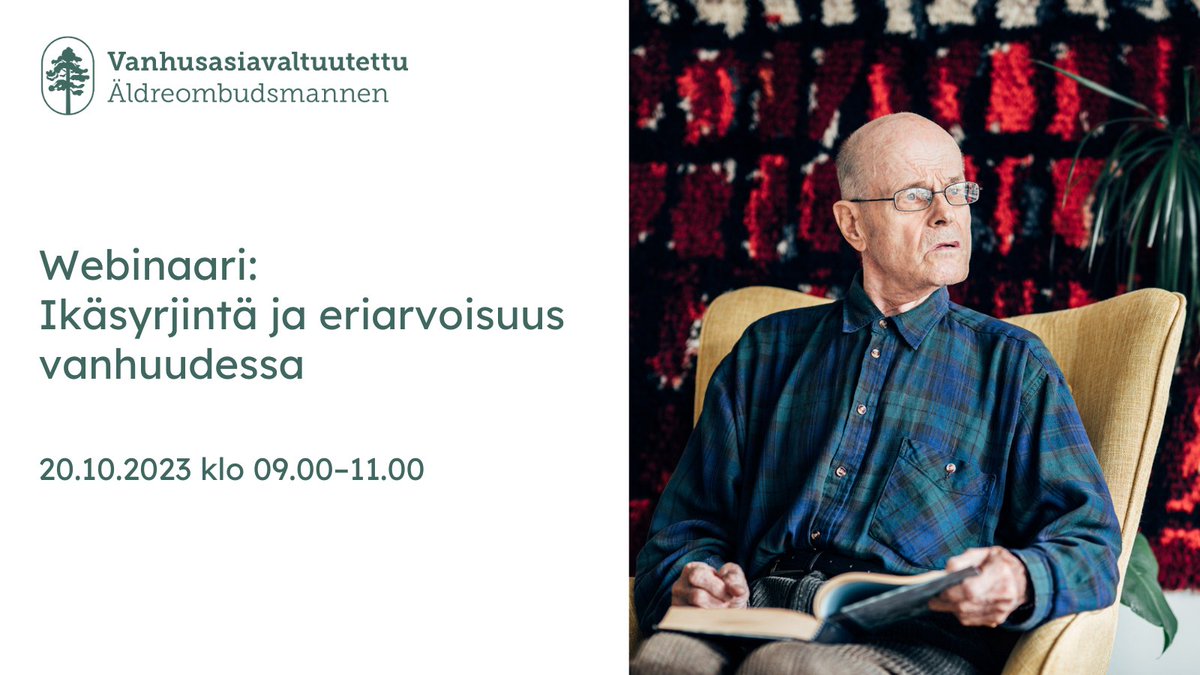 Mitä ikäsyrjintä on ja miten se näkyy Suomessa? Miten sitä voidaan purkaa? Näistä kysymyksistä keskustellaan vanhusasiavaltuutetun webinaarissa. 

🗓️20.10.2023. klo 09.00-11.00

Tutustu ohjelmaan ja lue lisää: vanhusasia.fi/-/vanhusasiava…